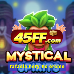 rafaela nery no erome